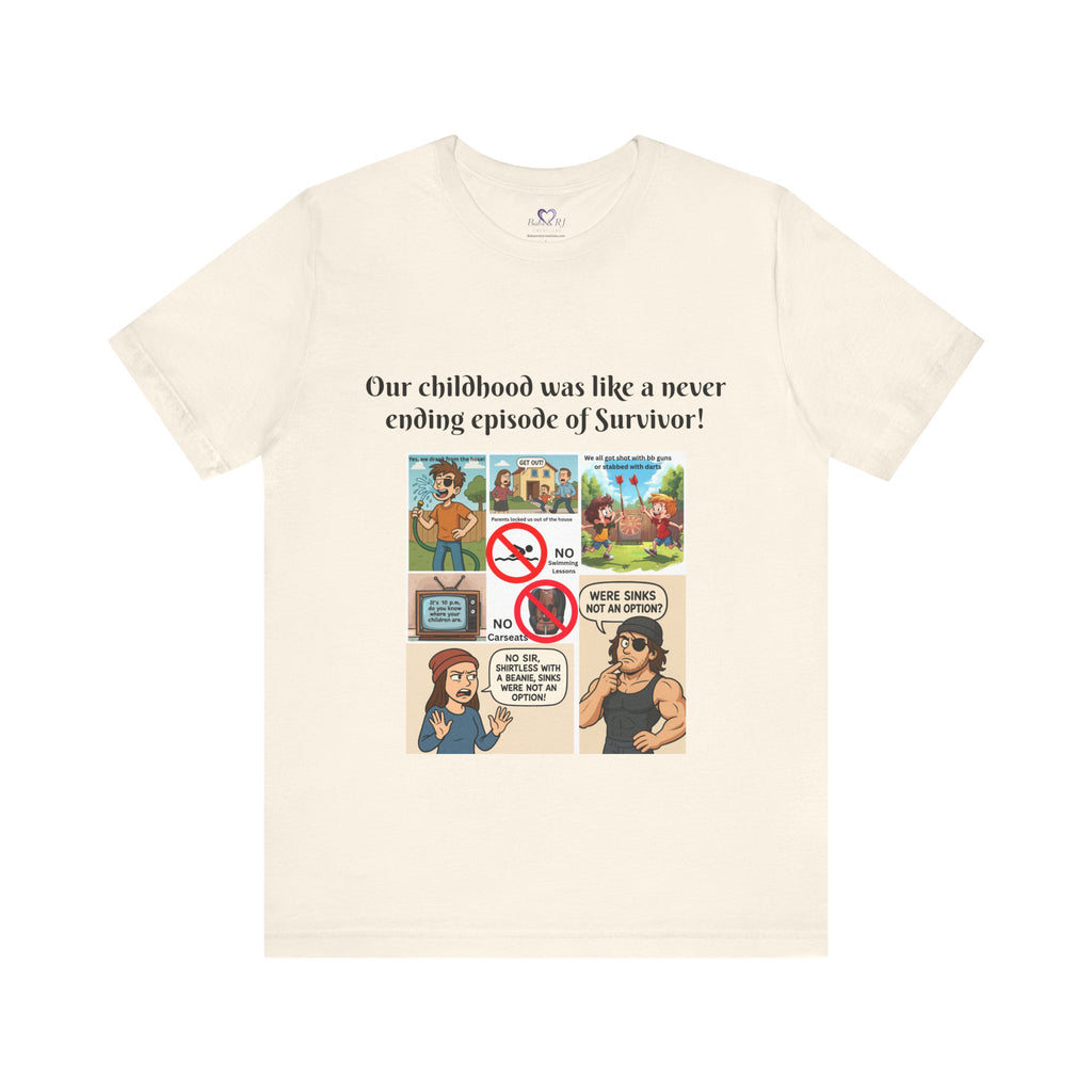 "Survivor  - Sinks were not an option - Childhood Nostalgia T-Shirt – Gen X & Millennial Edition"