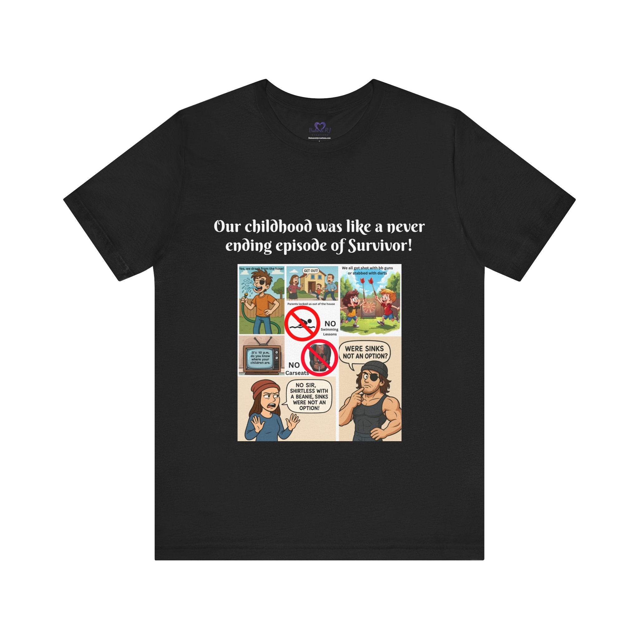 "Survivor  - Sinks were not an option - Childhood Nostalgia T-Shirt – Gen X & Millennial Edition"