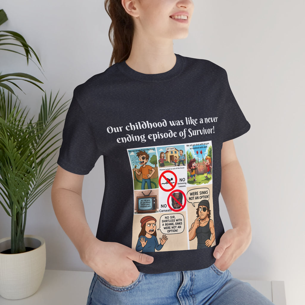"Survivor  - Sinks were not an option - Childhood Nostalgia T-Shirt – Gen X & Millennial Edition"