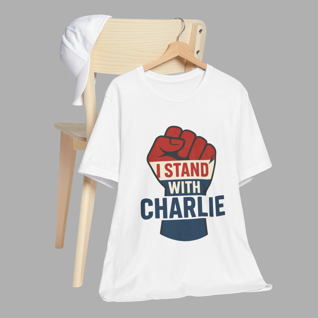 Empowering Unisex Jersey T-Shirt: Stand with Charlie, Protest Apparel, Activism Gear, Gift for Allies, Supportive Style